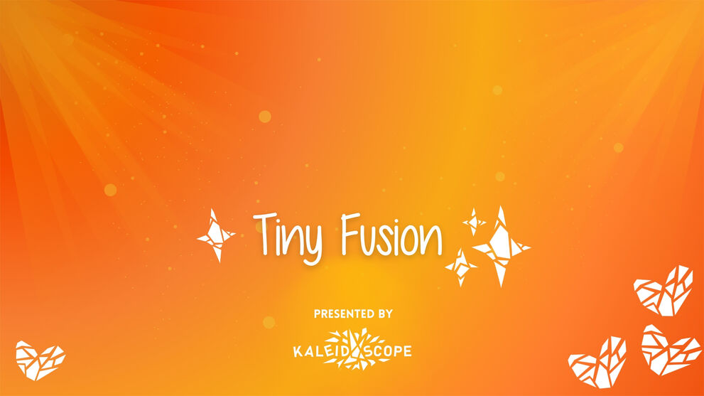 Tiny fusion